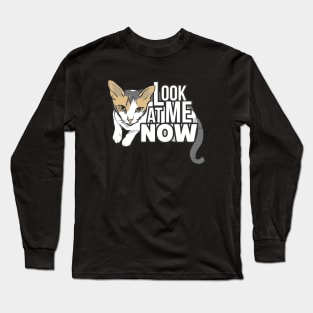 Look at me now - funny cat design Long Sleeve T-Shirt